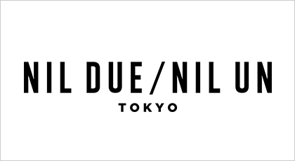 Nil Due Nil Un Tokyo ニル デュエ ニル アン トーキョー 正規取扱